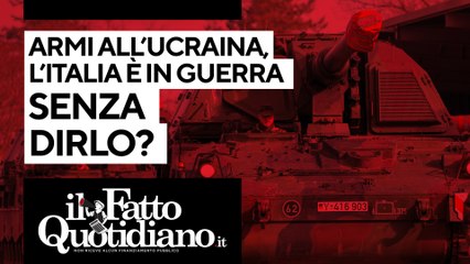 Download Video: Armi all'Ucraina, l'Italia è in guerra senza dirlo? Segui la diretta con Peter Gomez