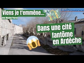 Viens je t'emmène dans une cité fantôme en Ardèche