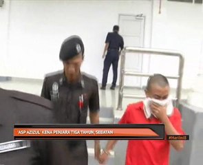 'ASP Azizul' kena penjara tiga tahun, sebatan