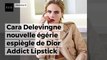 Cara Delevingne nouvelle égérie espiègle de Dior Addict Lipstick