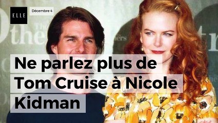Scientologie : ne parlez plus de Tom Cruise à Nicole Kidman