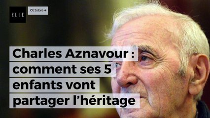 Charles Aznavour : comment ses 5 enfants vont partager l’héritage