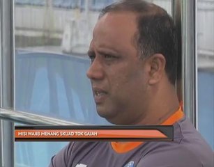 Misi wajib menang skuad Tok Gajah