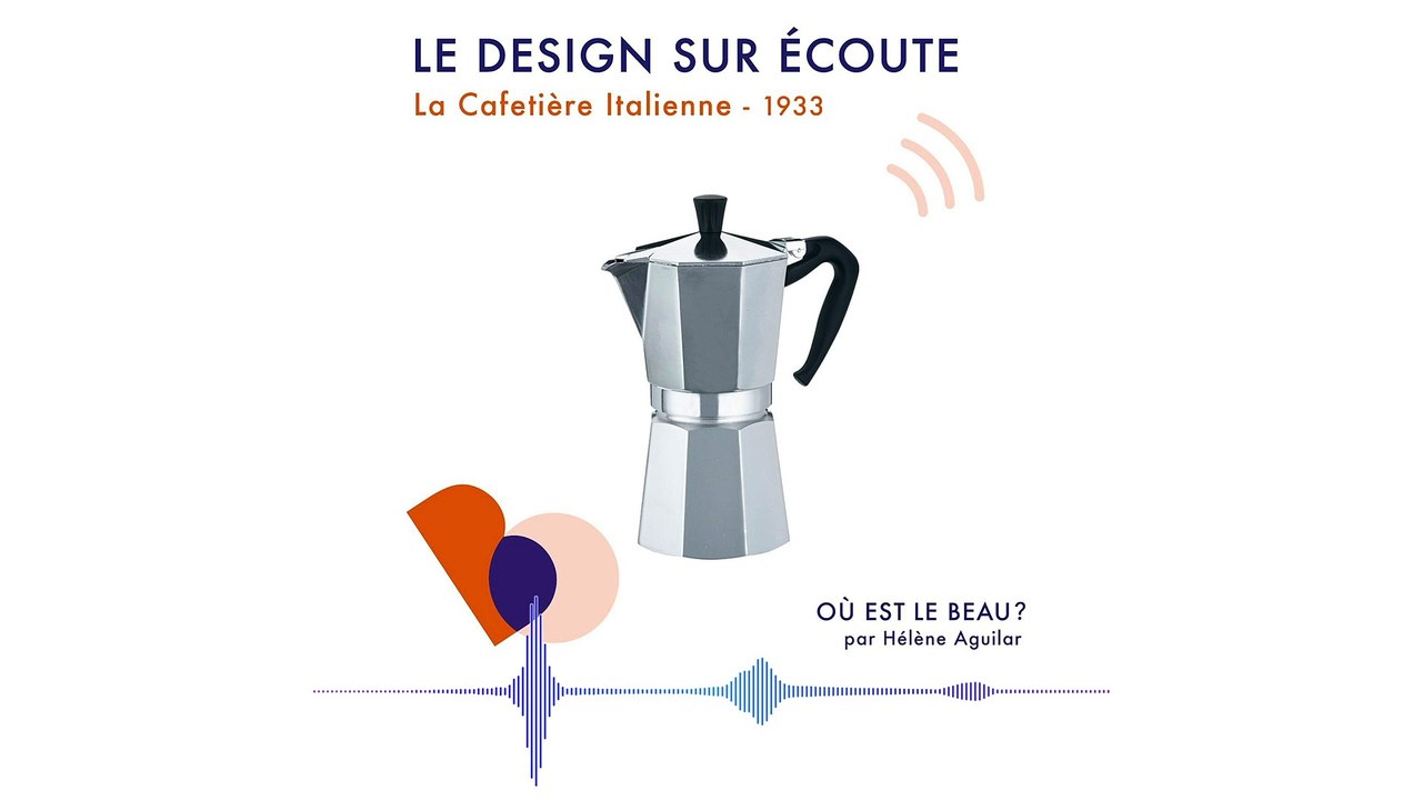 Podcast : La cafetière italienne - Où est le beau ? - Elle Déco