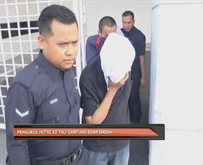 Pengurus hotel ke tali gantung edar dadah