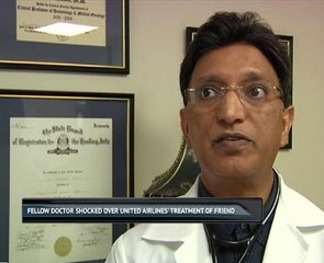 Fellow doctor shocked over United Airlines' treatment of friend