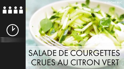 A TABLE : Salade de courgettes crues au citron vert