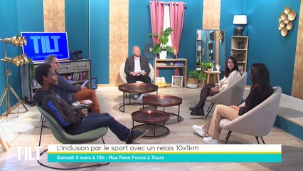 TILT - 02/03/2022 - 1/3 - L'inclusion par le sport avec un relais 10X1km
