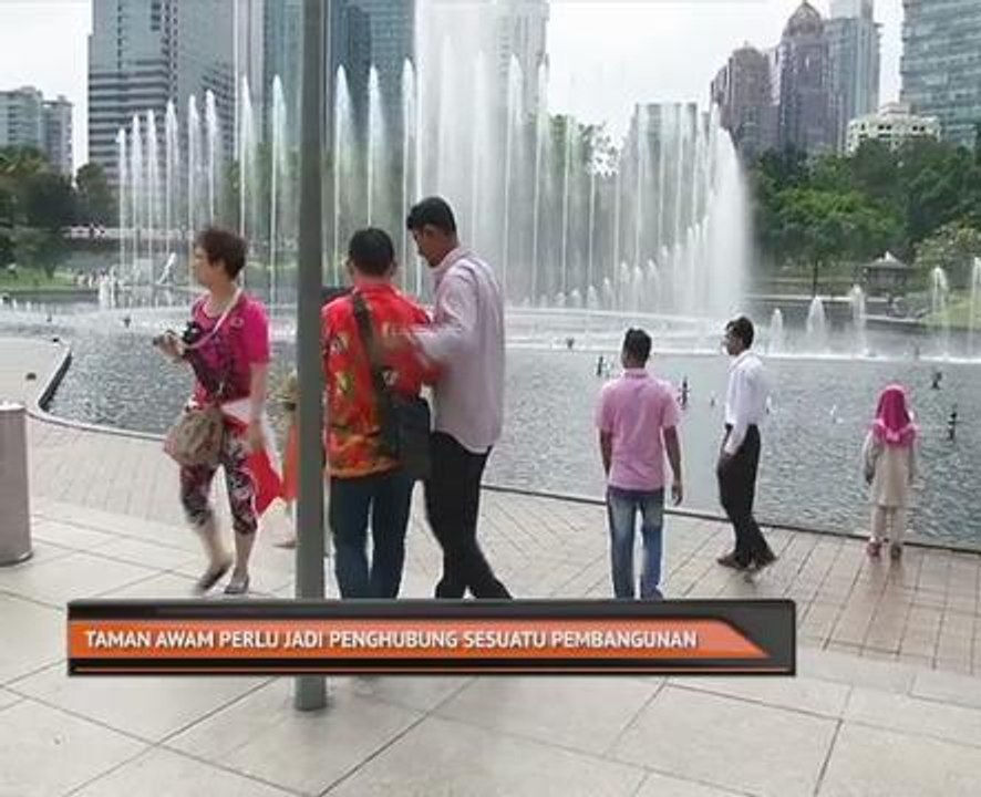 Taman awam perlu jadi penghubung sesuatu pembangunan