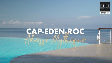 L’hôtel du Cap-Eden-Roc, légende éternelle de la French Riviera