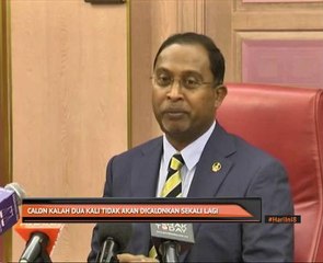 Calon kalah dua kali tidak akan dicalonkan sekali lagi