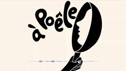 Podcast Manon Fleury - A Poêle - Elle à table