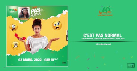 C'est pas normal du 02 mars 2022  par Rachel Logoue [ Radio Côte d'Ivoire ]