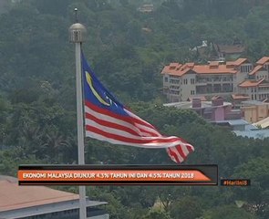 Ekonomi Malaysia diunjur 4.3% tahun ini dan 4.5% tahun 2018