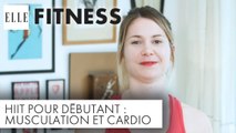 HIIT pour débutant : musculation et cardio┃ELLE Fitness
