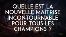 League of Legends : une nouvelle maîtrise incontournable pour tous les champions ?