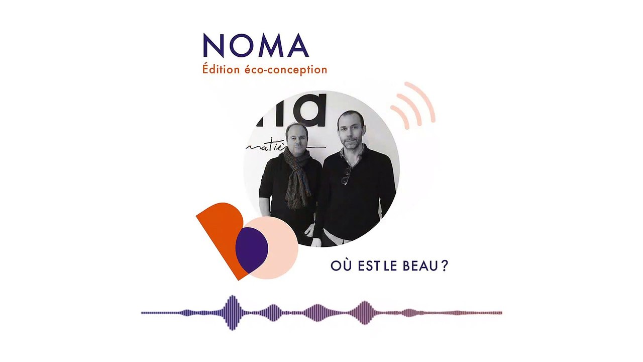 Podcast : Où est le beau ? - Noma - ELLE Déco