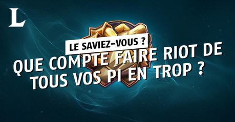 League of Legends : que va faire Riot de vos PI en trop ?