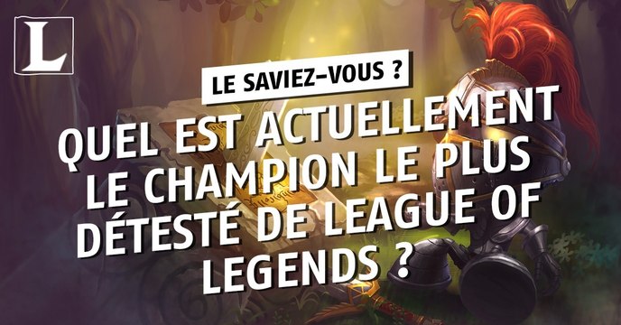 League of Legends : quel est le champion le plus détesté de League of Legends ?