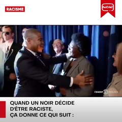 Quand un noir décide d'être raciste ça donne ce qui suit