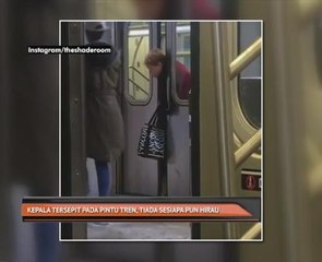 Kepala tersepit pada pintu tren, tiada sesiapa pun hirau