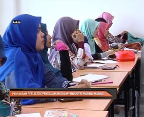 Pensyarah perlu ada pengalaman dalam industri masing-masing