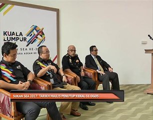 Sukan SEA 2017: Tarikh majlis penutup kekal 31 Ogos