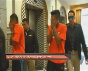 Rasuah: Tiga pemain bola sepak direman 7 hari