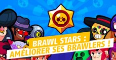 Brawl Stars (iOs, Android) : améliorer ses Brawlers, guide et astuces du jeu mobile