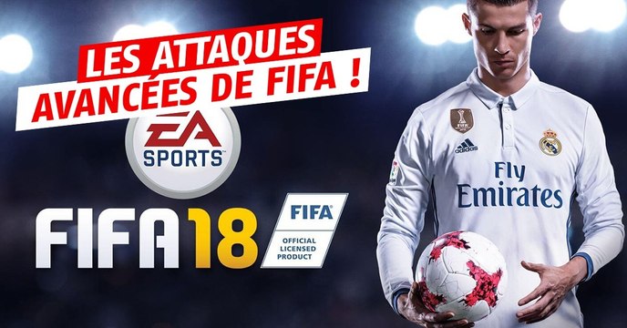 FIFA 18 : astuces d'attaques avancées, les commandes sur PS4 et XBOX