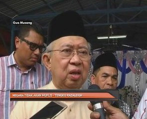 Negara tidak akan muflis - Tengku Razaleigh