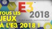 E3 2018 : trailers, annonces et résumé du plus grand salon du jeu vidéo