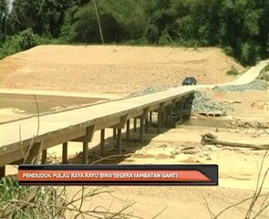 Penduduk Pulau Raya rayu bina segera jambatan ganti