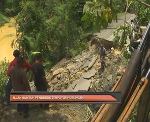Jalan runtuh penduduk terputus hubungan