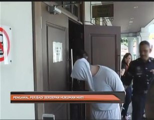 Pengawal peribadi berdepan hukuman mati