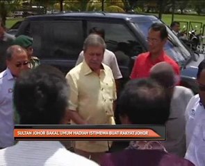Sultan Johor bakal umum hadiah istimewa buat rakyat Johor