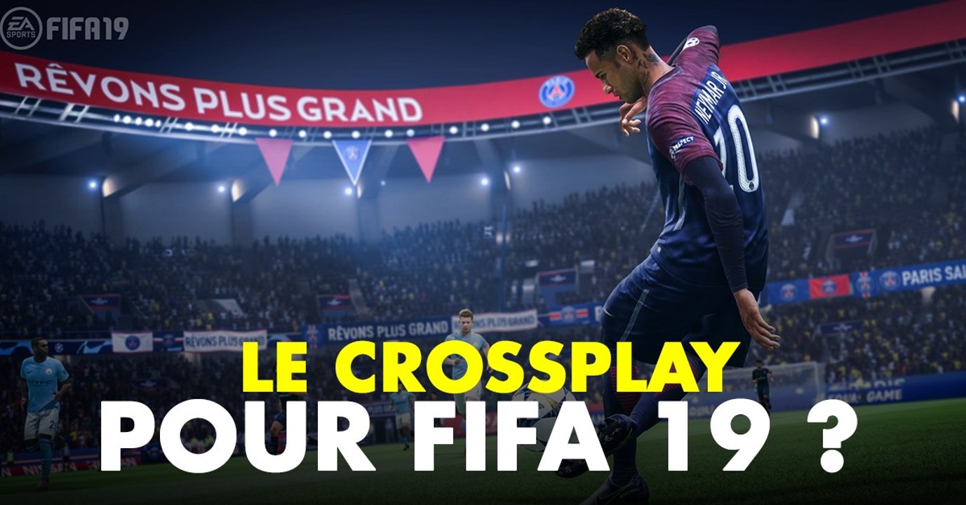 FIFA 19 : les joueurs PS4 et Xbox pourraient bien avoir la possibilité de jouer ensemble