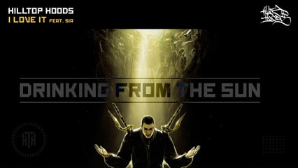 Hilltop Hoods - I Love It
