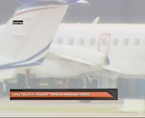 Kipas terjatuh, pesawat terpaksa mendarat cemas