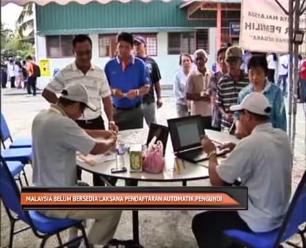 Malaysia belum bersedia laksana pendaftaran automatik pengundi
