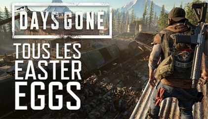 Days Gone : tous les easter eggs du jeu de SONY