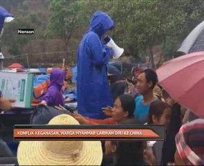 Konflik keganasan, warga Myanmar larikan diri ke China