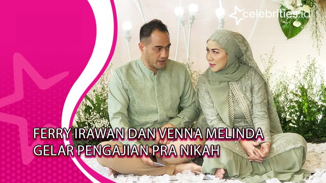Ferry Irawan dan Venna Melinda Gelar Pengajian Pra Nikah