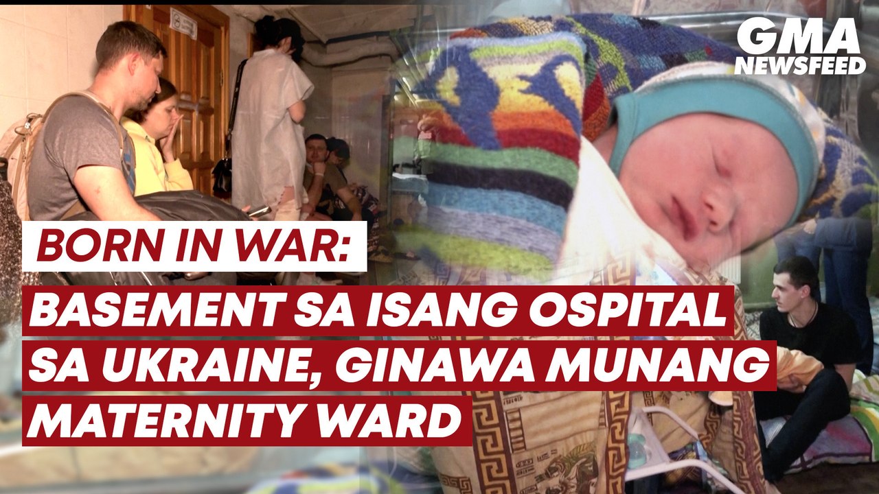 Hospital basement sa Ukraine, ginawang maternity ward sa gitna ng pag-atake ng Russia | GMA News Feed