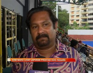 KHM mahu lihat laporan prestasi hoki negara