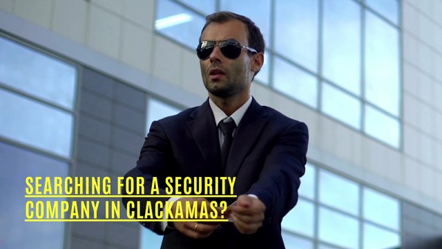 Security Companies In Clackamas, OR