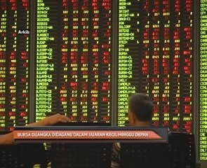 Bursa dijangka didagang dalam jajaran kecil minggu depan