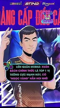 Liên Quân Mobile- Xuân Bách chính thức là top 1 vị tướng cực mạnh này, có 'ngọc vàng' hẳn hoi nhé!