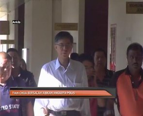 Tian Chua bersalah aibkan anggota polis