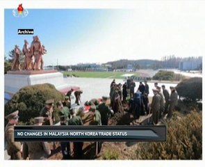 Malaysia-North Korea trade status remains unchanged